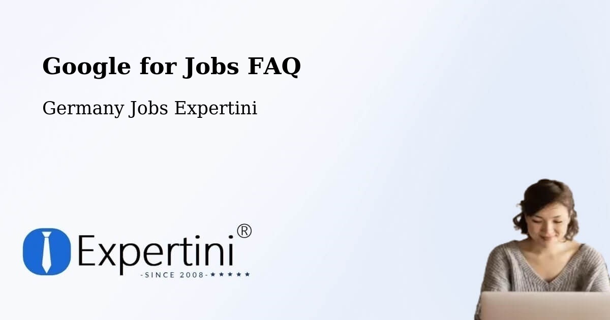 Google for Jobs Posting Guide – Oderberg - Germany Jobs Expertini