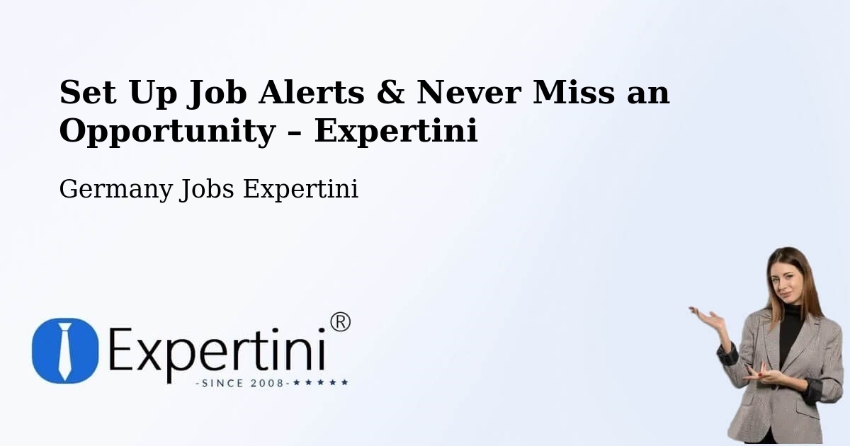Job Alerts Guide – Get Notified About New Jobs in Oderberg - Oderberg, Germany Jobs Expertini