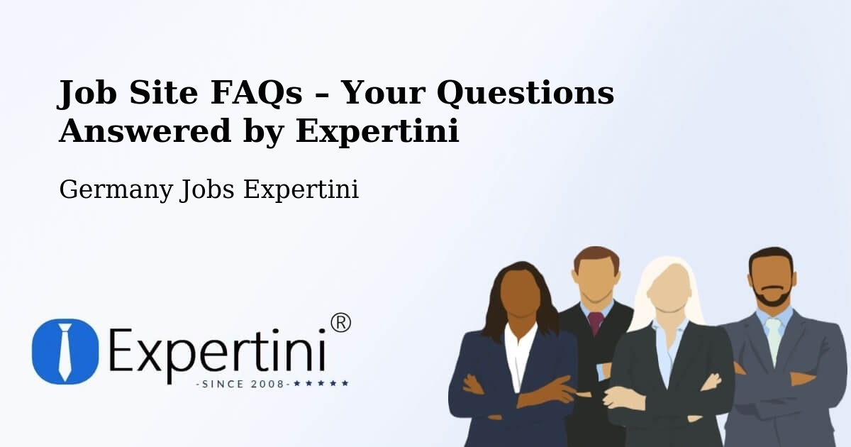 Job Site FAQs – Frequently Asked Questions – Oderberg - Oderberg, Germany Jobs Expertini